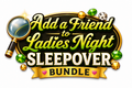 Add a Friend to your Ladies Night Sleepover! (Add-on Only-cannot be purchased separately)